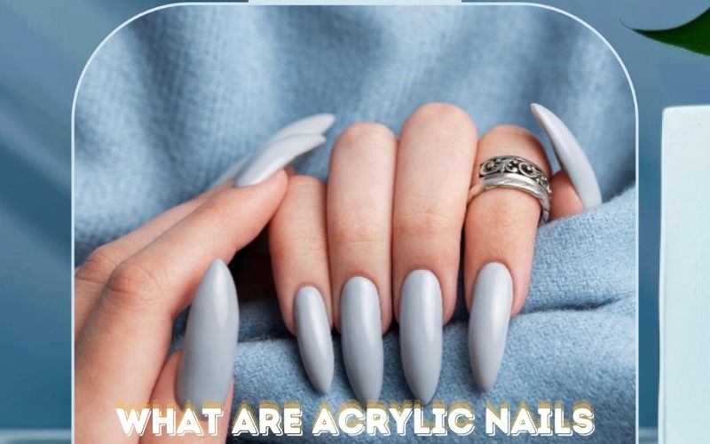 What Are Acrylic Nails